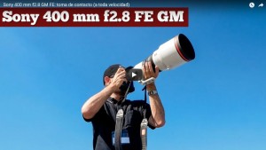 Sony 400 mm f2.8 GM FE: toma de contacto (a toda velocidad)