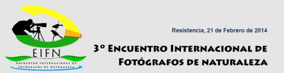 3 Encuentro Internacional de Fotgrafos de Naturaleza (EIFN)