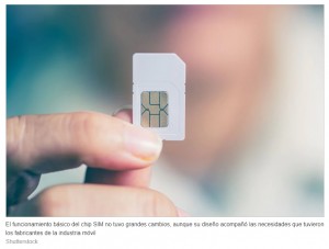 La historia de la SIM, el chip para celulares que cumple 30 años