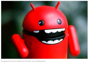 Android: detectan un peligroso malware que roba claves de aplicaciones bancarias