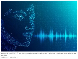 Microsoft desarrolla VALL-E, una tecnologa capaz de imitar una voz con una grabacin de tres segundos
