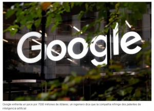 Exigen US$ 7000 millones en resarcimiento: Google se enfrenta a un multimillonario juicio por patentes sobre tecnología