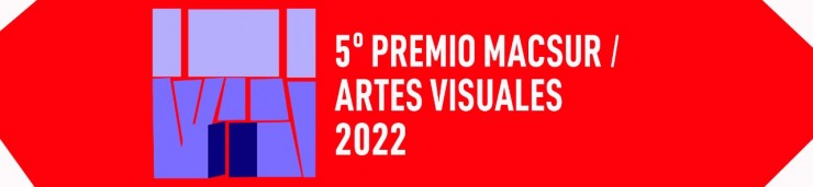 5° Premio MACSur 2022 a las Artes Visuales