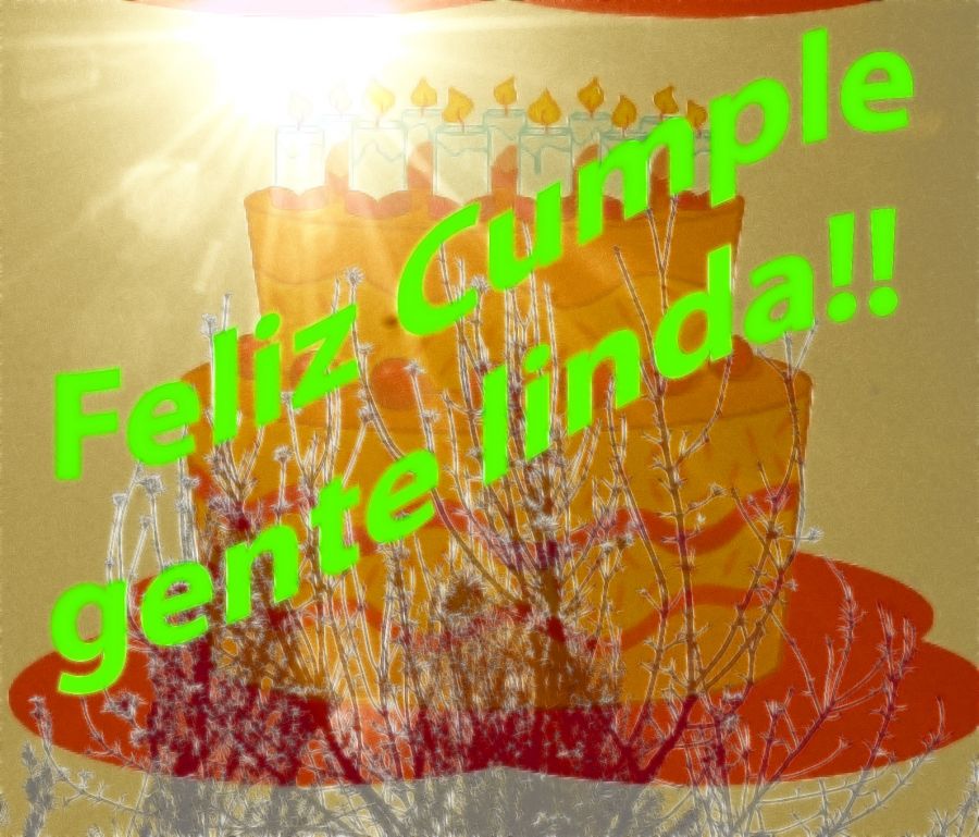 "Feliz cumple GENTE LINDA" de Nora Lilian Iturbide ( Noral )