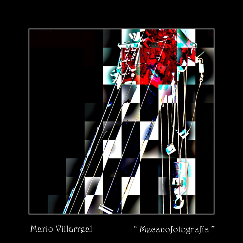 "`Mecanofotografa`" de Mario Victor Villarreal