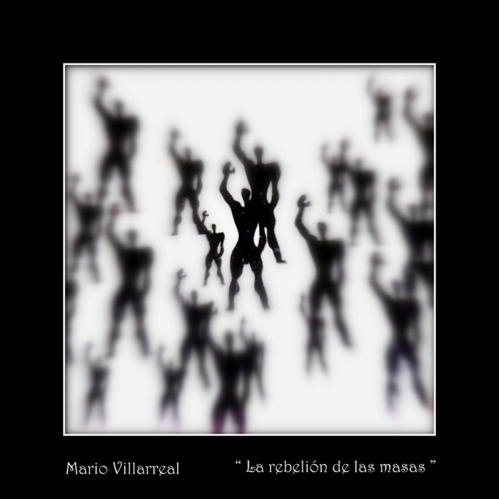 "` La rebelin de las masas `" de Mario Victor Villarreal
