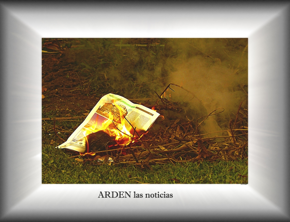 "ArDeN Las noticias" de Nora Lilian Iturbide ( Noral )