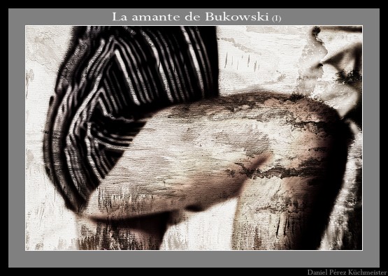 Foto 1/La amante de Bukowski (I)